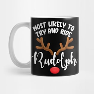 Most Likely To Try Ride Rudolph Funny Couples Christmas Matching Mug